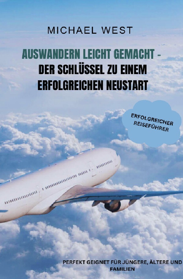 Cover: 9783759886378 | Auswandern leicht gemacht: Der Schlüssel zu einem erfolgreichen...