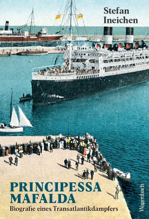 Cover: 9783803137203 | Principessa Mafalda | Biografie eines Transatlantikdampfers | Ineichen