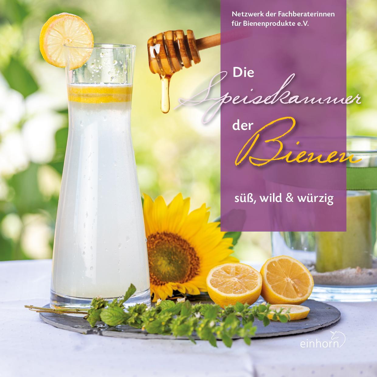Cover: 9783957471048 | Die Speisekammer der Bienen | süß, wild & würzig | Taschenbuch | 2020