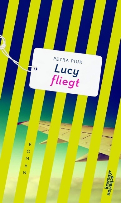 Cover: 9783218010269 | Lucy fliegt | Roman | Petra Piuk | Buch | 192 S. | Deutsch | 2016