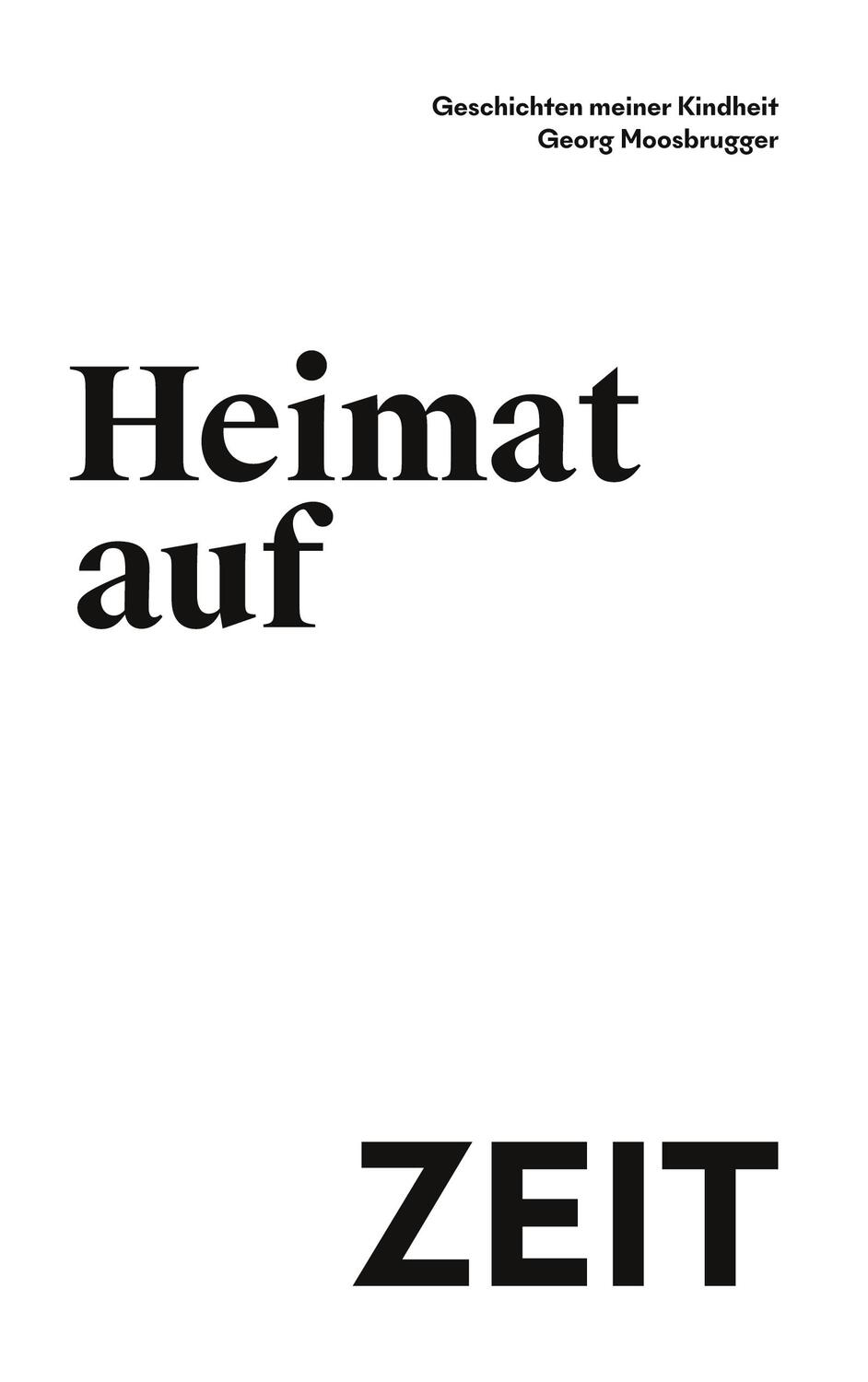 Cover: 9783754312704 | Heimat auf Zeit | Geschichten meiner Kindheit | Georg Moosbrugger
