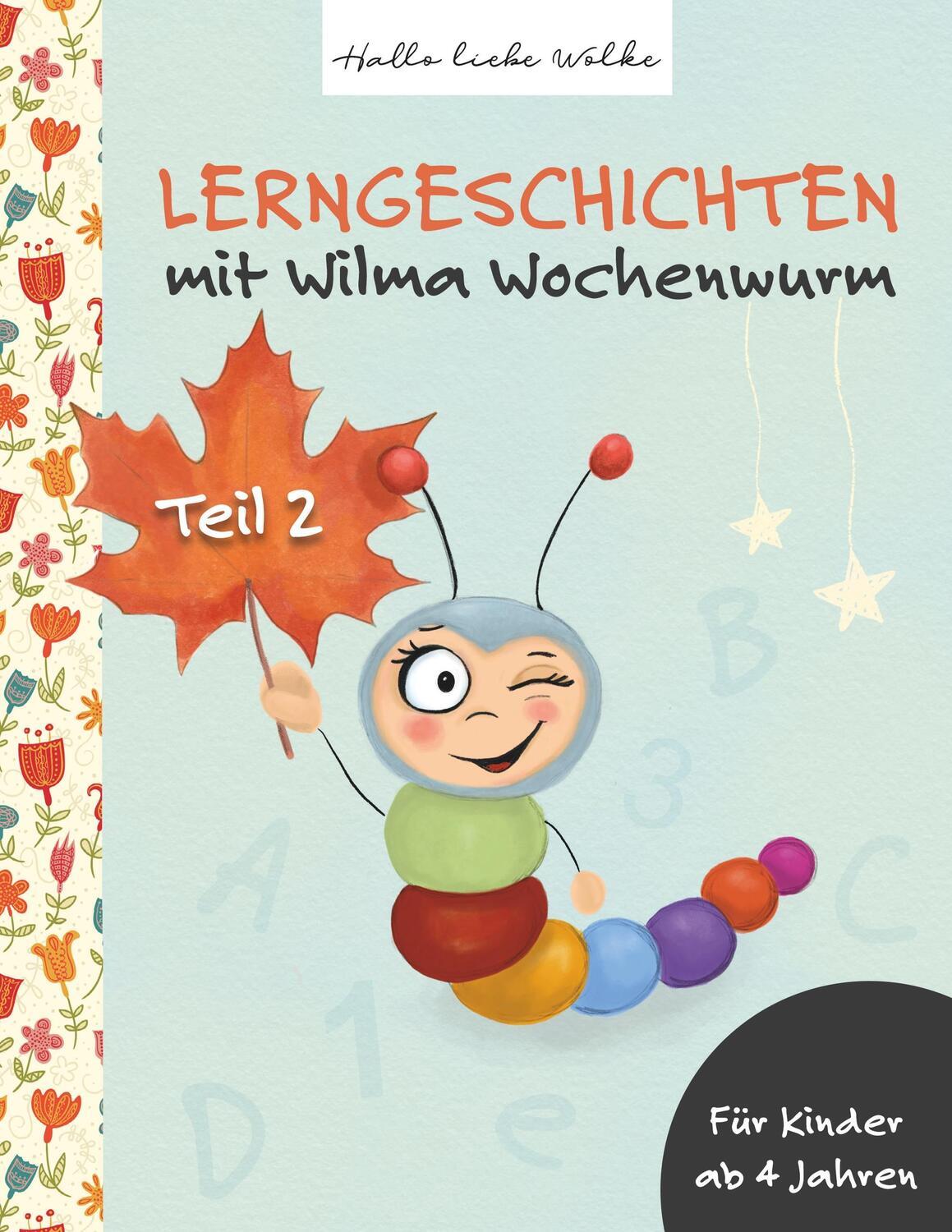 Cover: 9783752896909 | Lerngeschichten mit Wilma Wochenwurm. Tl.2 | Susanne Bohne | Buch