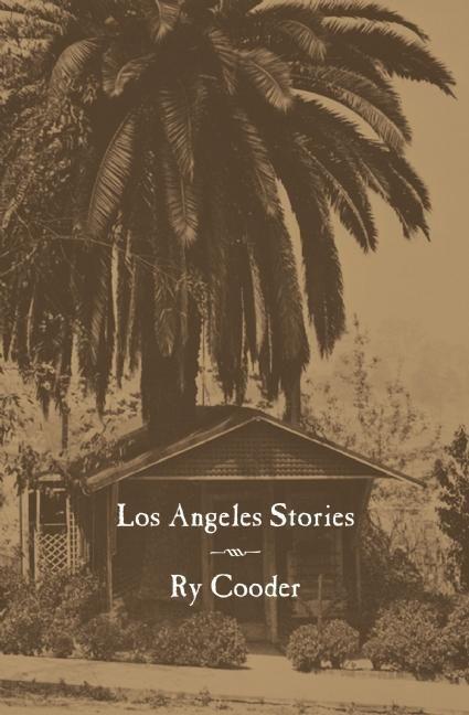 Cover: 9780872865198 | Los Angeles Stories | Ry Cooder | Taschenbuch | City Lights Noir