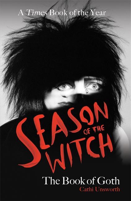 Cover: 9781788706278 | Season of the Witch: The Book of Goth | Cathi Unsworth | Taschenbuch