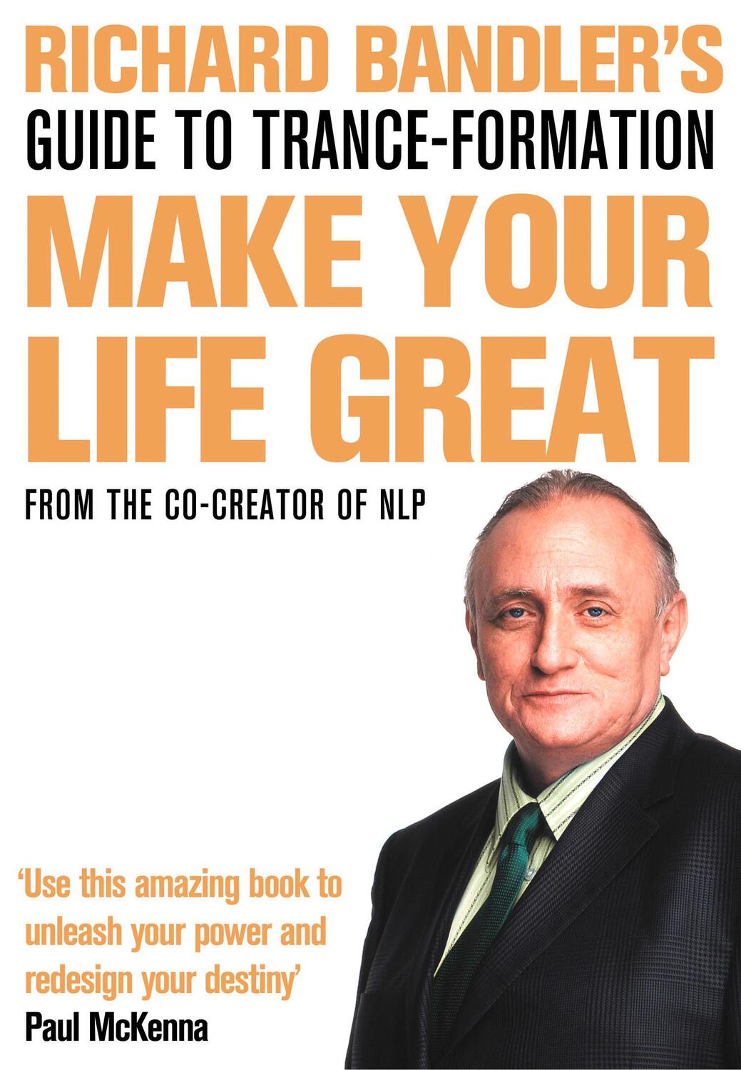 Cover: 9780007301980 | Richard Bandler's Guide to Trance-formation | Make Your Life Great