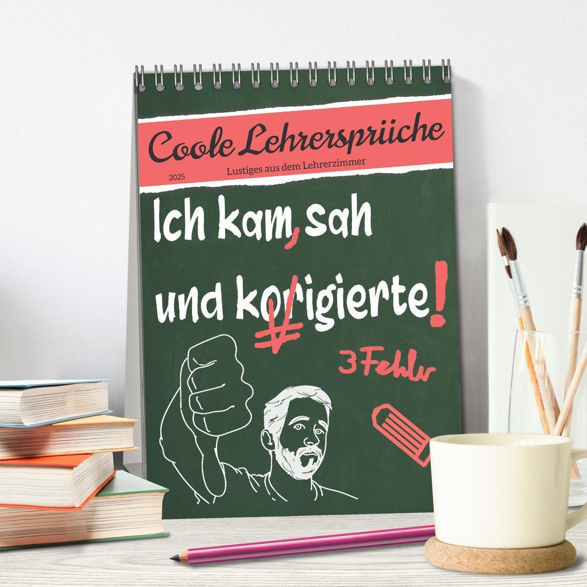 Bild: 9783435894642 | Coole Lehrersprüche (Tischkalender 2025 DIN A5 hoch), CALVENDO...