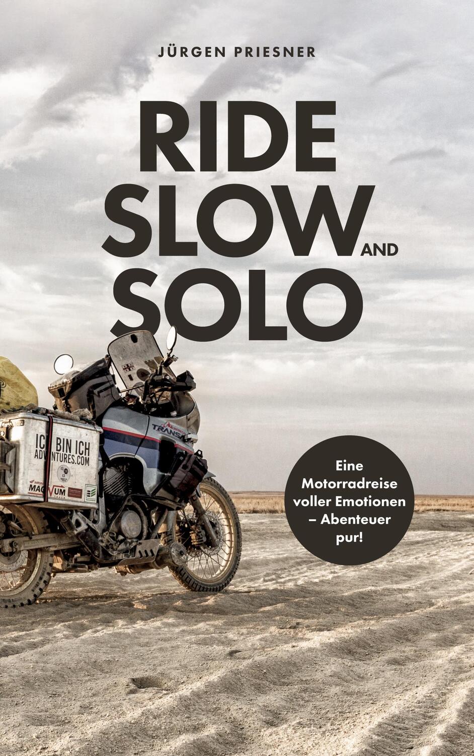 Cover: 9783754348185 | Ride Slow & Solo | Jürgen Priesner | Taschenbuch | Books on Demand