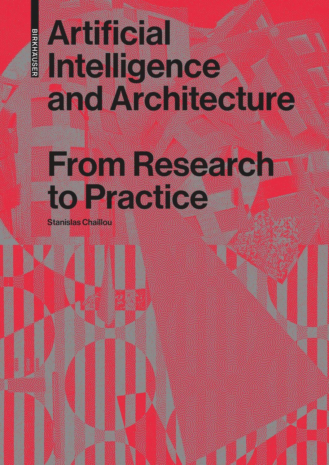 Cover: 9783035624007 | Artificial Intelligence and Architecture | From Research to Practice