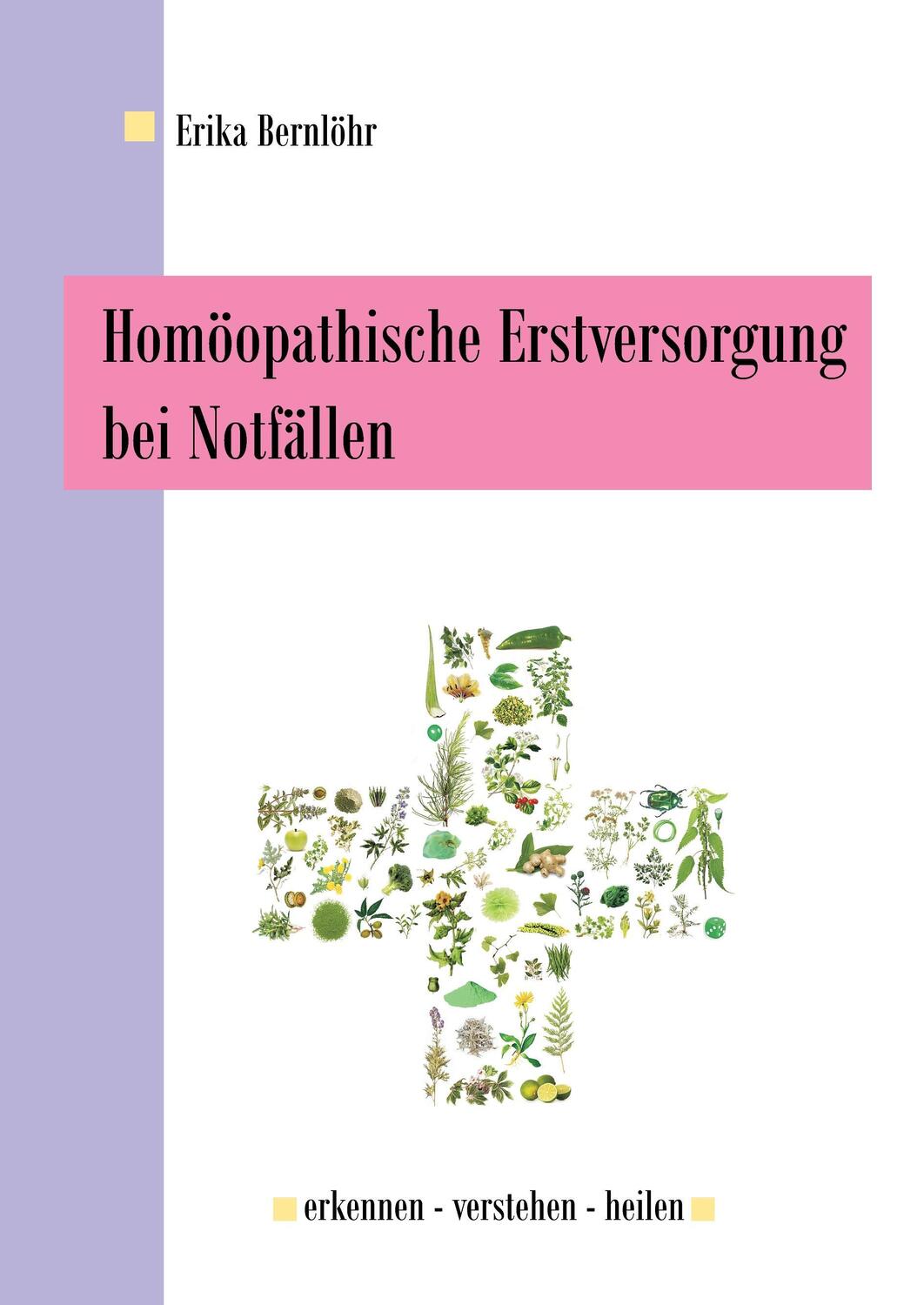 Cover: 9783739224954 | Homöopathische Erstversorgung bei Notfällen | Erika Bernlöhr | Buch