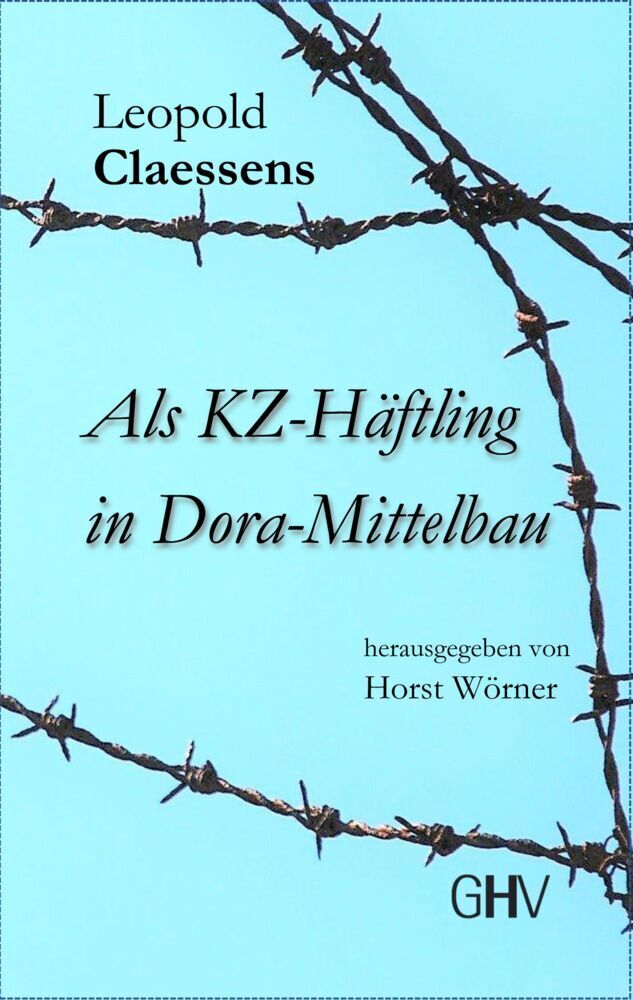 Cover: 9783873366985 | Als KZ-Häftling in Dora-Mittelbau | Leopold Claessens | Taschenbuch