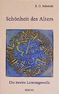 Cover: 9783876671697 | Schönheit des Alters | Karl O. Schmidt | Taschenbuch | Deutsch | 2002