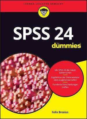 Cover: 9783527714063 | SPSS 24 für Dummies | Felix Brosius | Taschenbuch | für Dummies | 2017