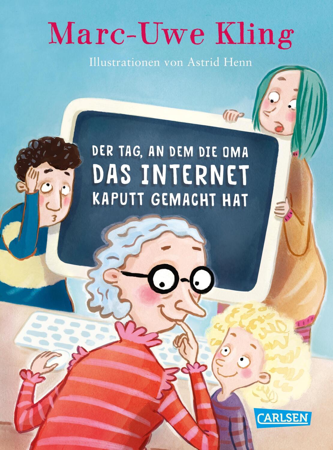 Cover: 9783551516794 | Der Tag, an dem die Oma das Internet kaputt gemacht hat | Kling | Buch