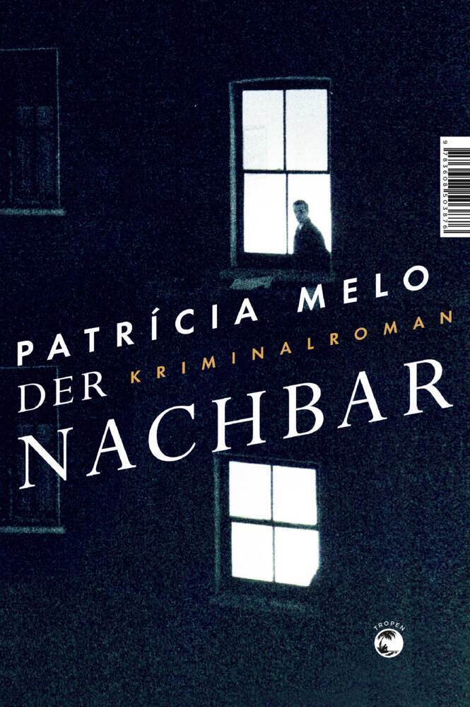 Cover: 9783608503876 | Der Nachbar | Kriminalroman | Patricia Melo | Buch | 159 S. | Deutsch