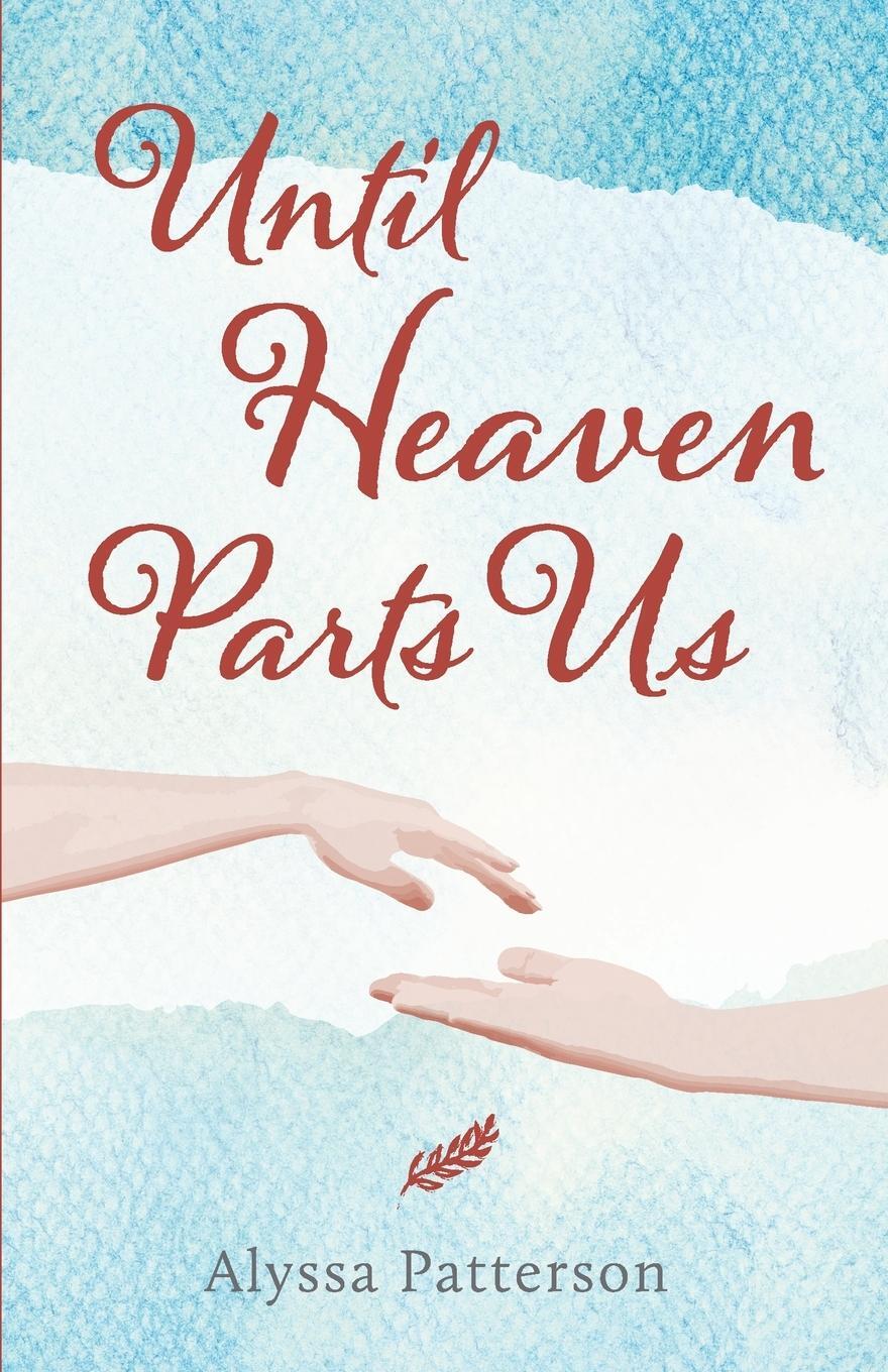 Cover: 9798986299006 | Until Heaven Parts Us | Alyssa Patterson | Taschenbuch | Paperback