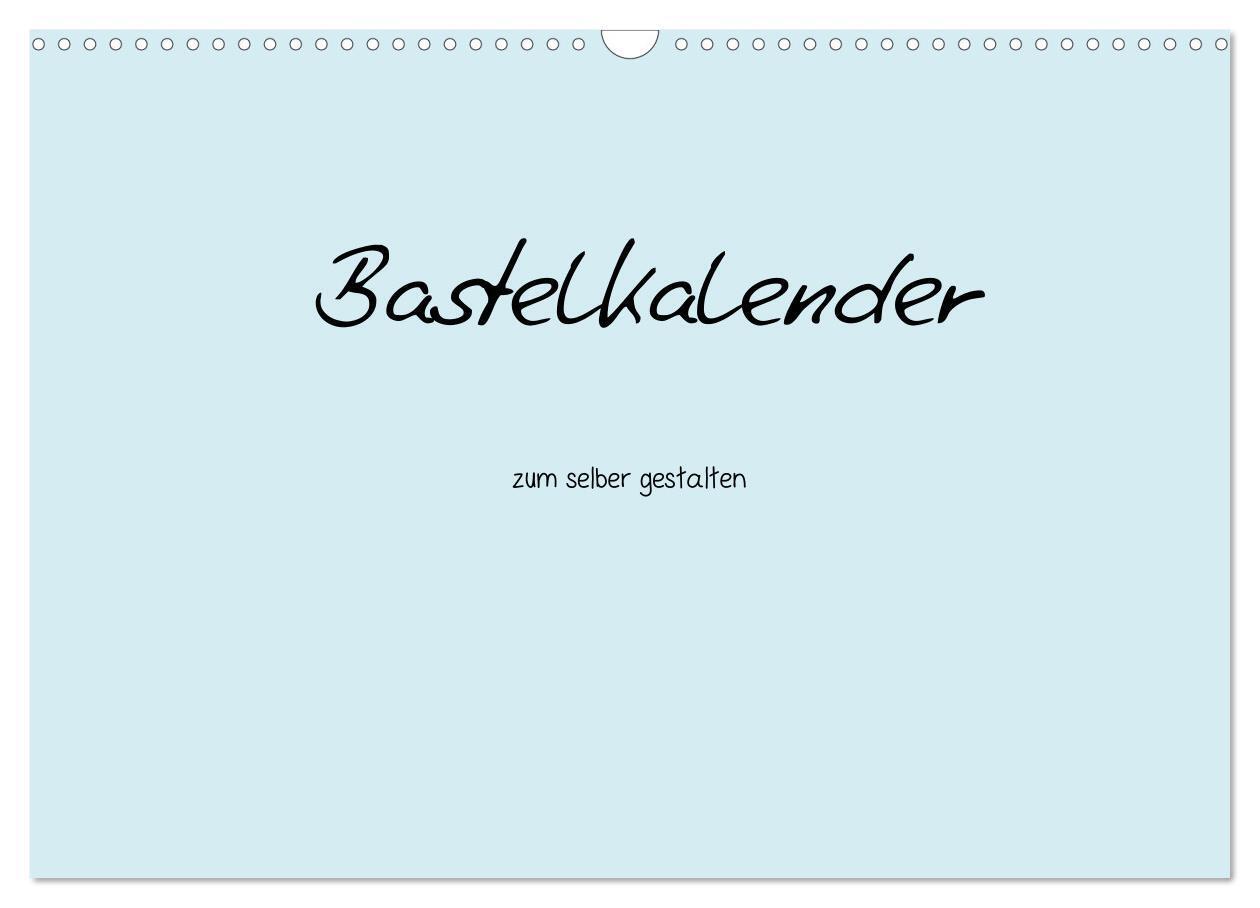 Cover: 9783383560309 | Bastelkalender - hell Blau (Wandkalender 2024 DIN A3 quer),...