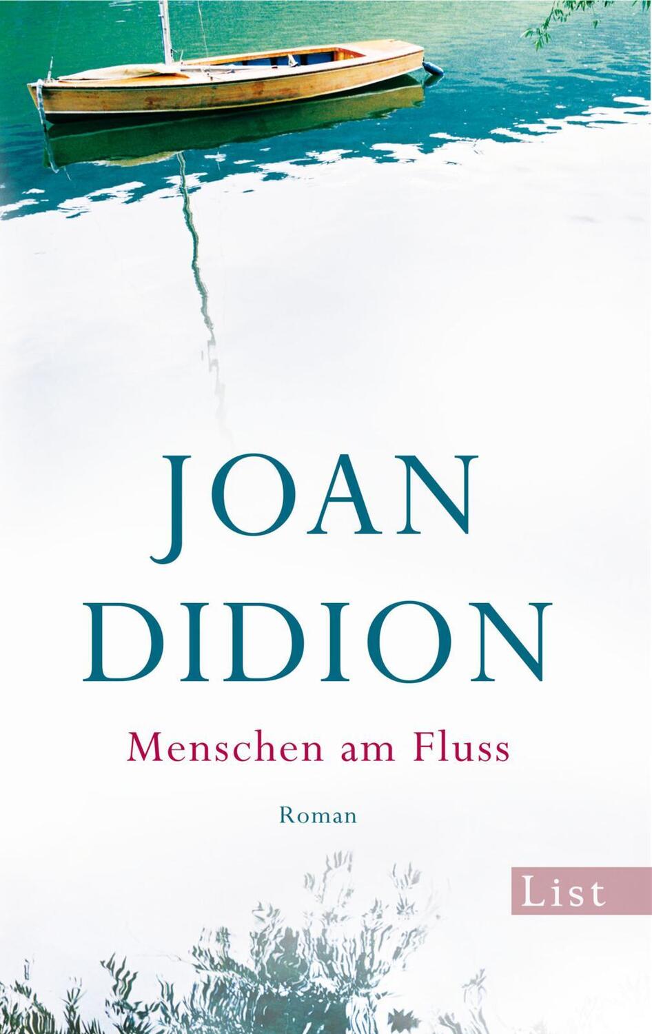 Cover: 9783548611778 | Menschen am Fluss | Joan Didion | Taschenbuch | List bei Ullstein