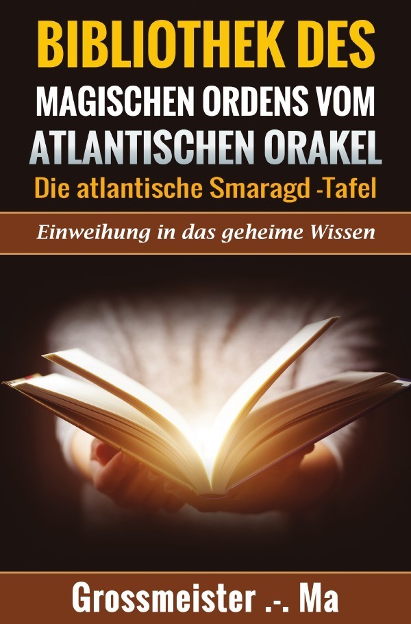 Cover: 9783741838200 | Bibliothek des magischen Ordens vom atlantischen Orakel: - Die...