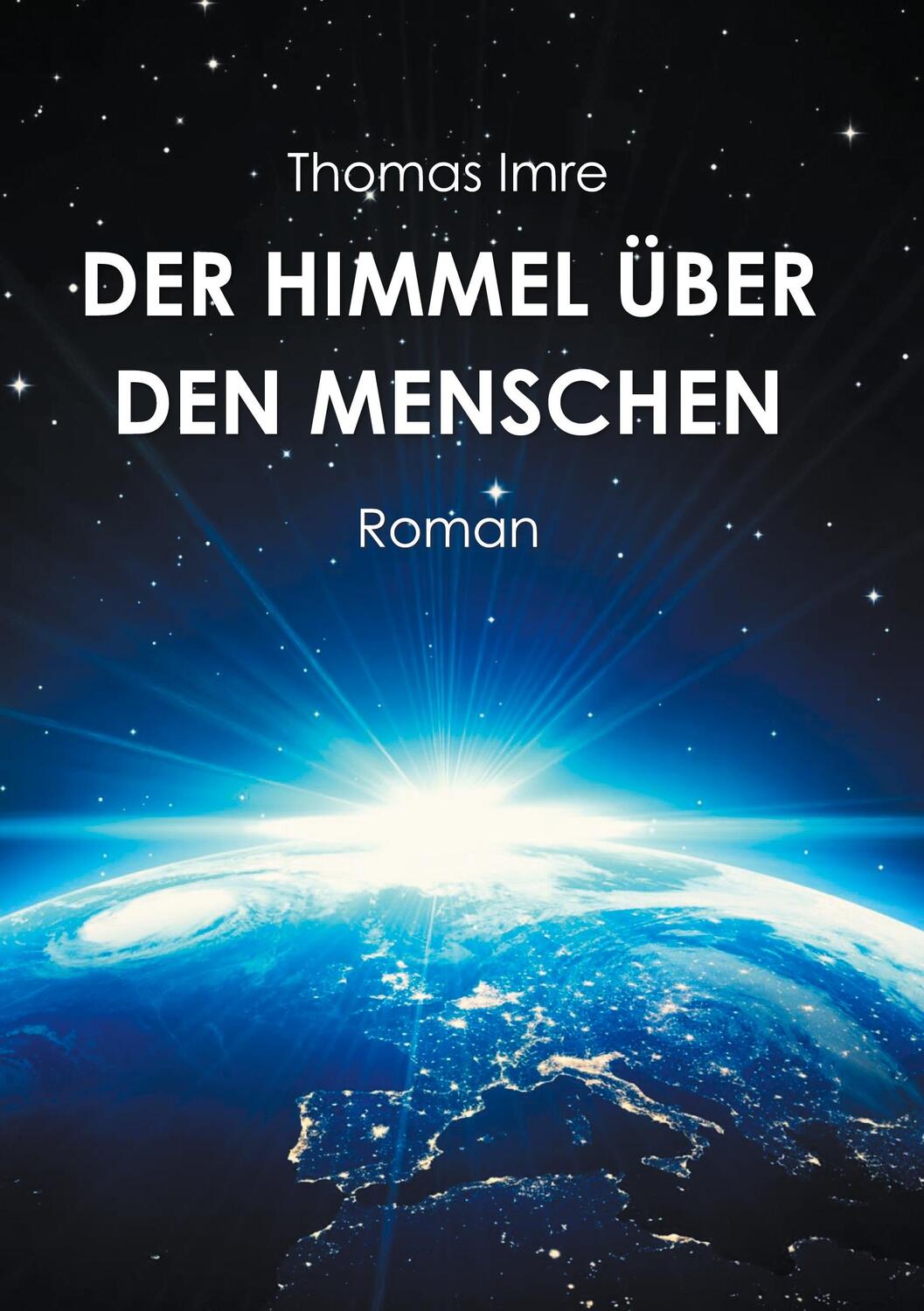 Cover: 9783741273759 | Der Himmel über den Menschen | Thomas Imre | Taschenbuch