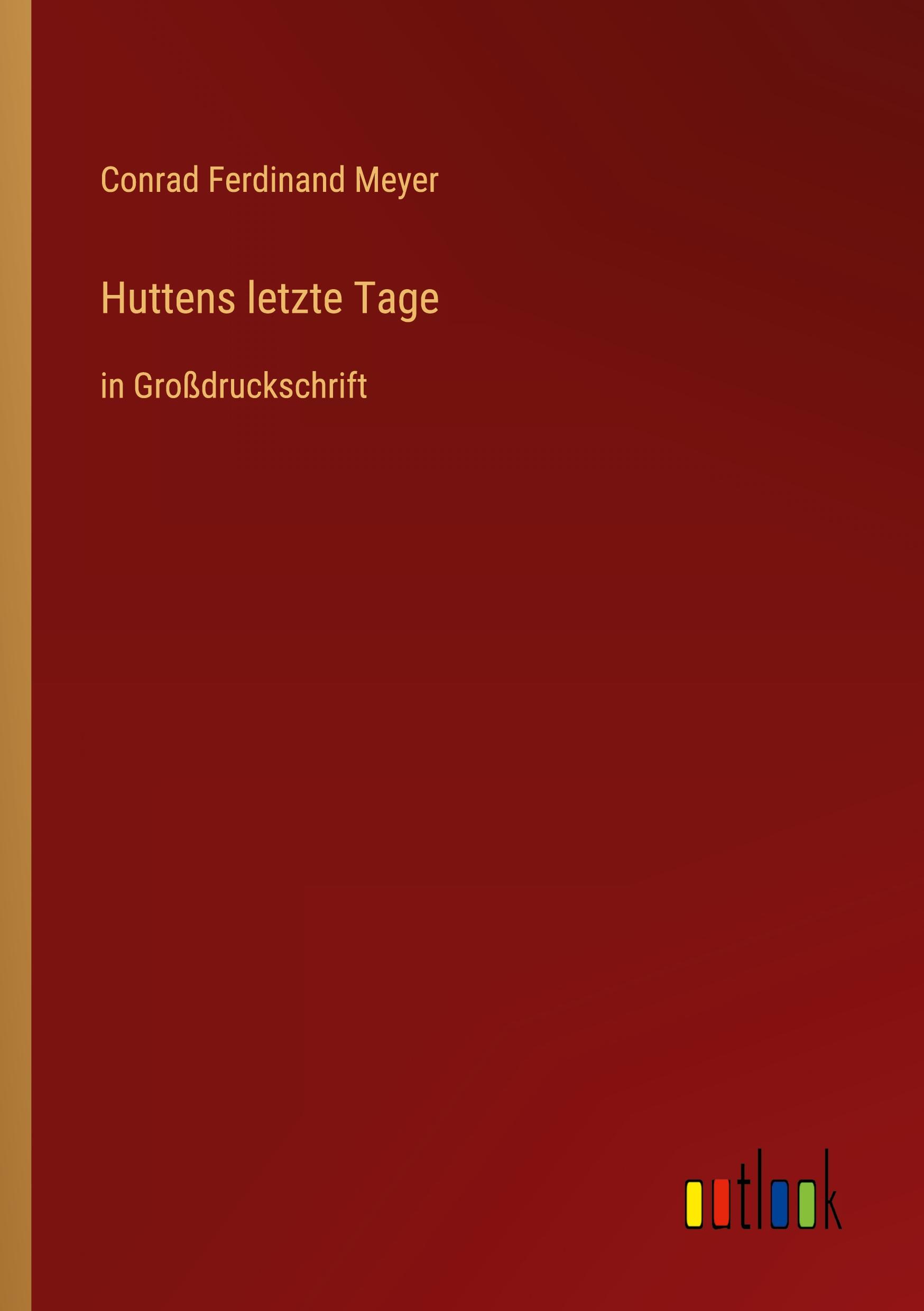 Cover: 9783368346126 | Huttens letzte Tage | in Großdruckschrift | Conrad Ferdinand Meyer