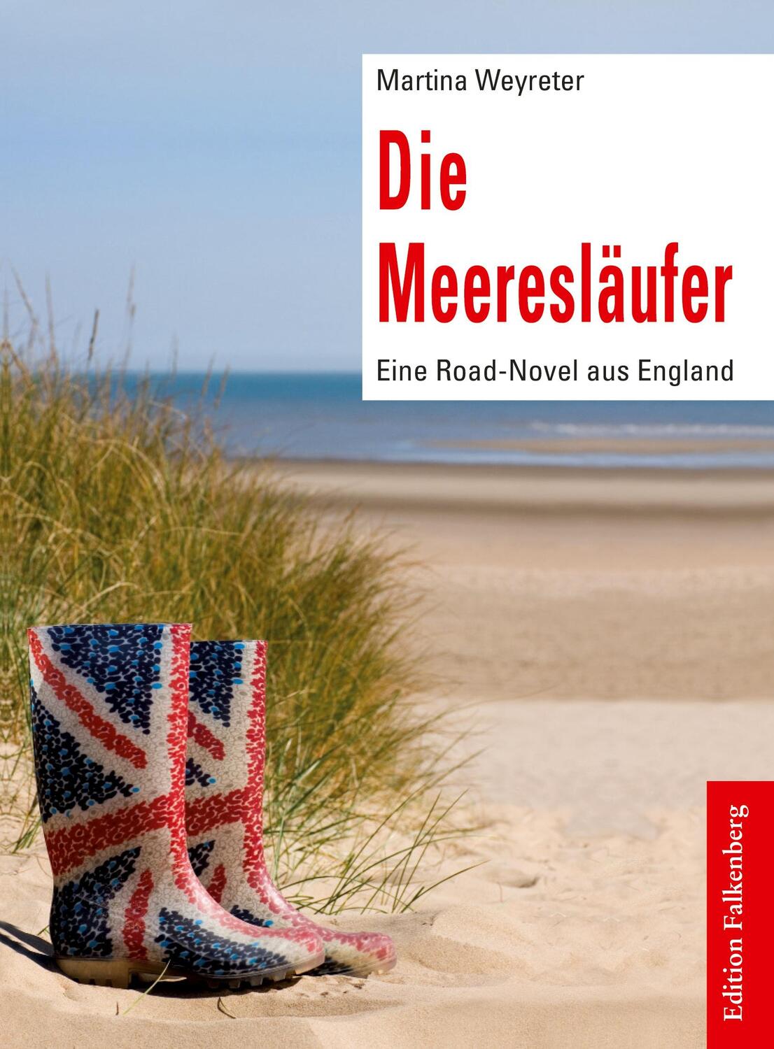 Cover: 9783954943289 | Die Meeresläufer | Eine Road-Novel aus England | Martina Weyreter