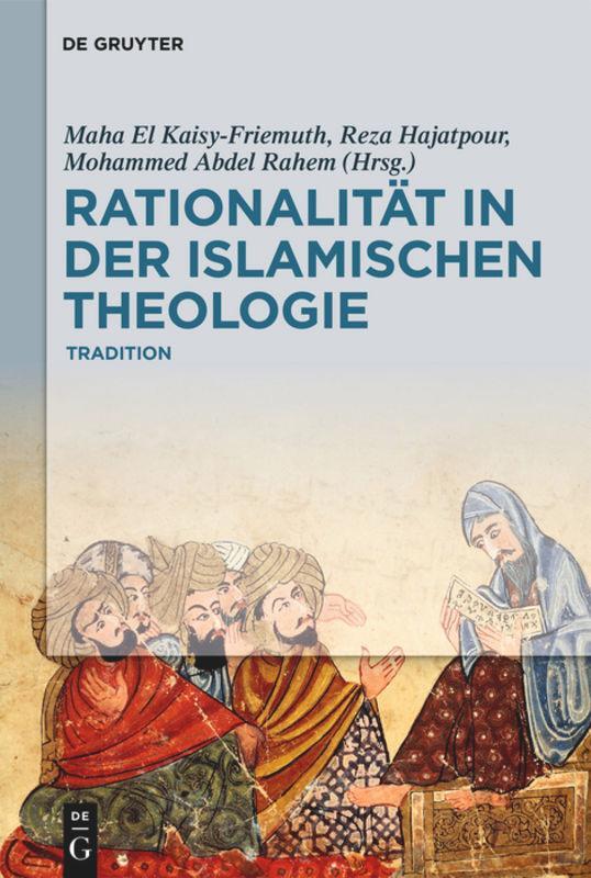 Cover: 9783110496710 | Rationalität in der Islamischen Theologie | Kaisy-Friemuth (u. a.)