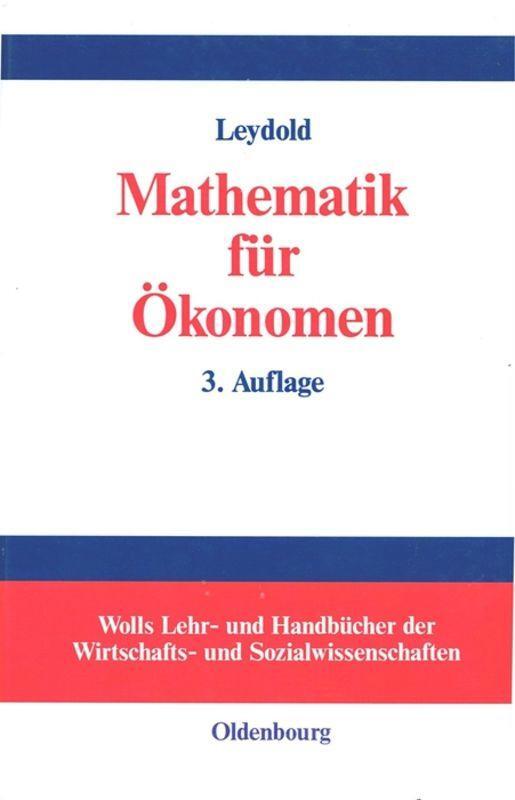 Cover: 9783486274608 | Mathematik für Ökonomen | Josef Leydold | Buch | ISSN | Deutsch | 2003