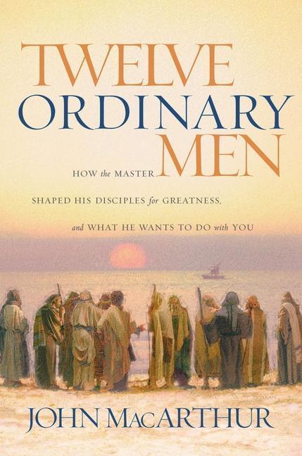 Cover: 9780785288244 | Twelve Ordinary Men | John F. MacArthur | Taschenbuch | Englisch