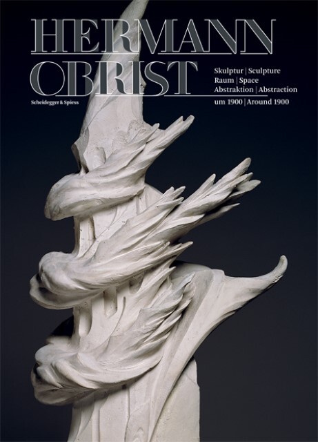 Cover: 9783858812391 | Hermann Obrist | Skulptur, Raum, Abstraktion um 1900 | Buch | 248 S.