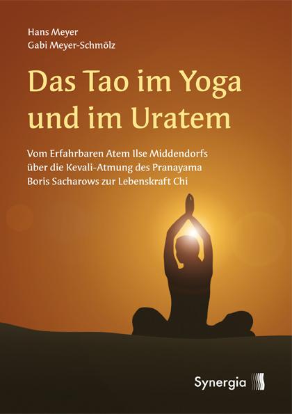 Cover: 9783940392183 | Das Tao im Yoga und im Ur-Atem | Hans Meyer | Buch | 380 S. | Deutsch