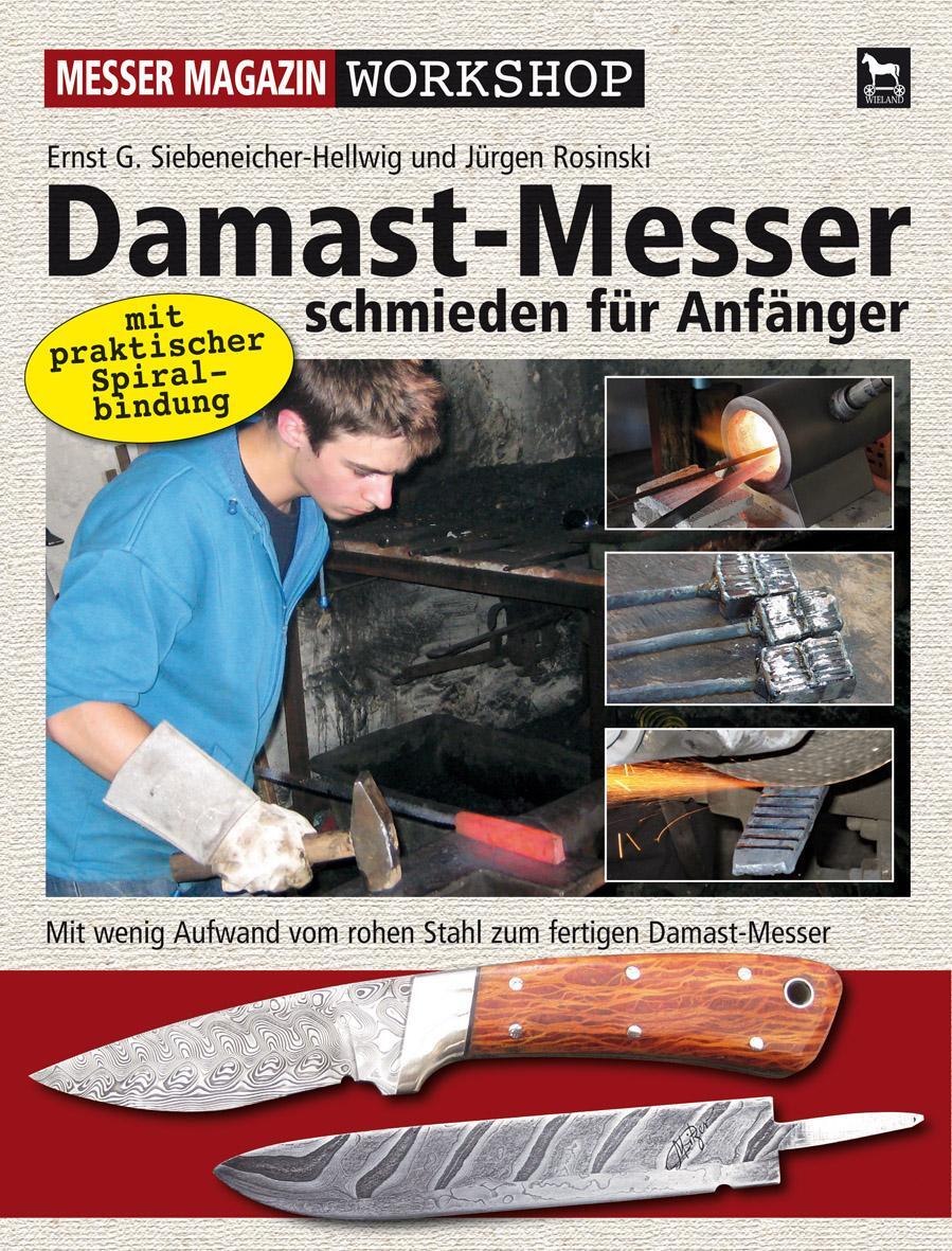 Cover: 9783938711361 | Damast-Messer schmieden für Anfänger | Siebeneicher-Hellwig (u. a.)