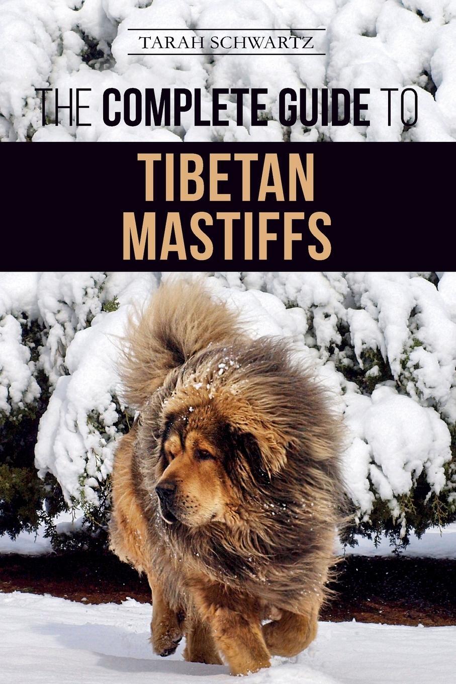 Cover: 9781952069055 | The Complete Guide to the Tibetan Mastiff | Tarah Schwartz | Buch