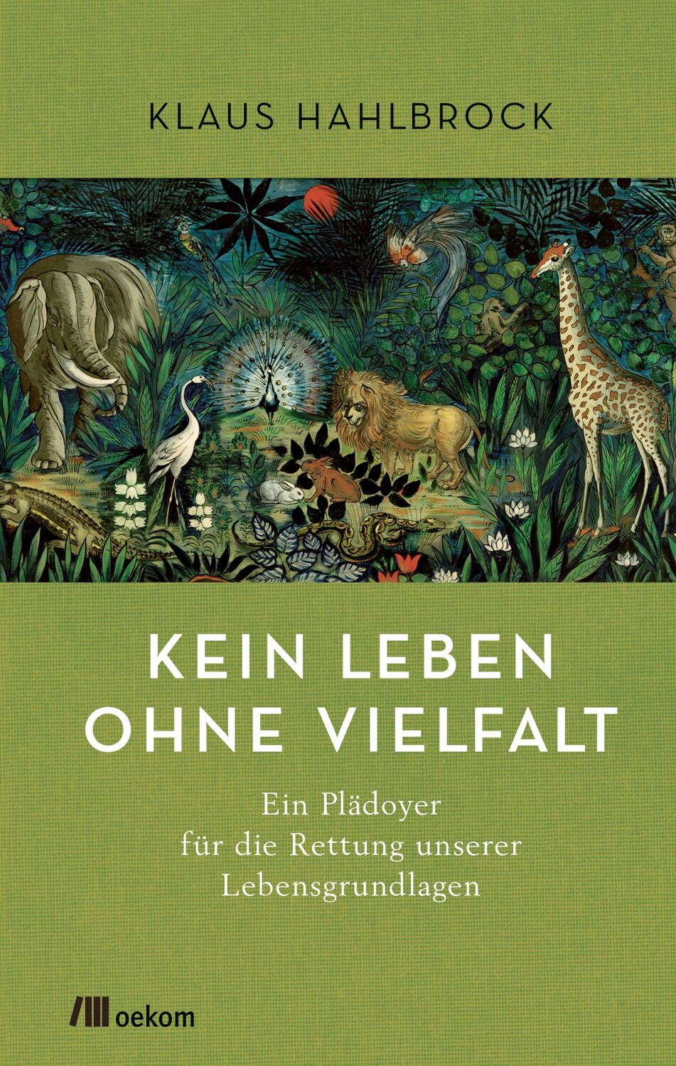 Cover: 9783962381233 | Kein Leben ohne Vielfalt | Klaus Hahlbrock | Buch | 160 S. | Deutsch