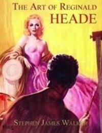 Cover: 9781845831158 | The Art of Reginald Heade | Stephen James Walker | Buch | Gebunden