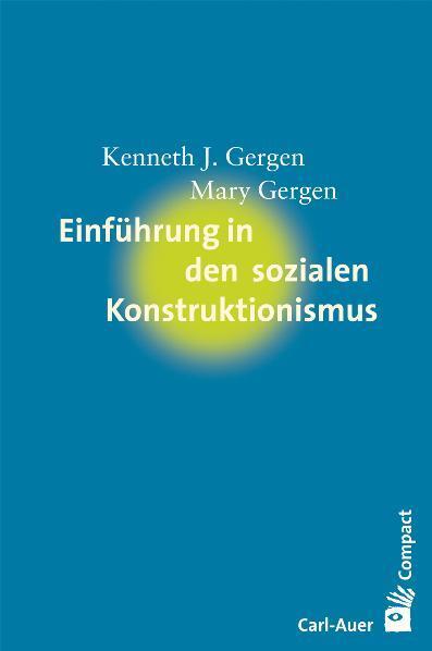 Cover: 9783896706812 | Einführung in den sozialen Konstruktivismus | Gergen (u. a.) | Buch