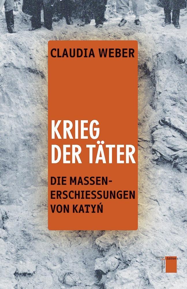Cover: 9783868542868 | Krieg der Täter | Die Massenerschießungen von Katyn | Claudia Weber
