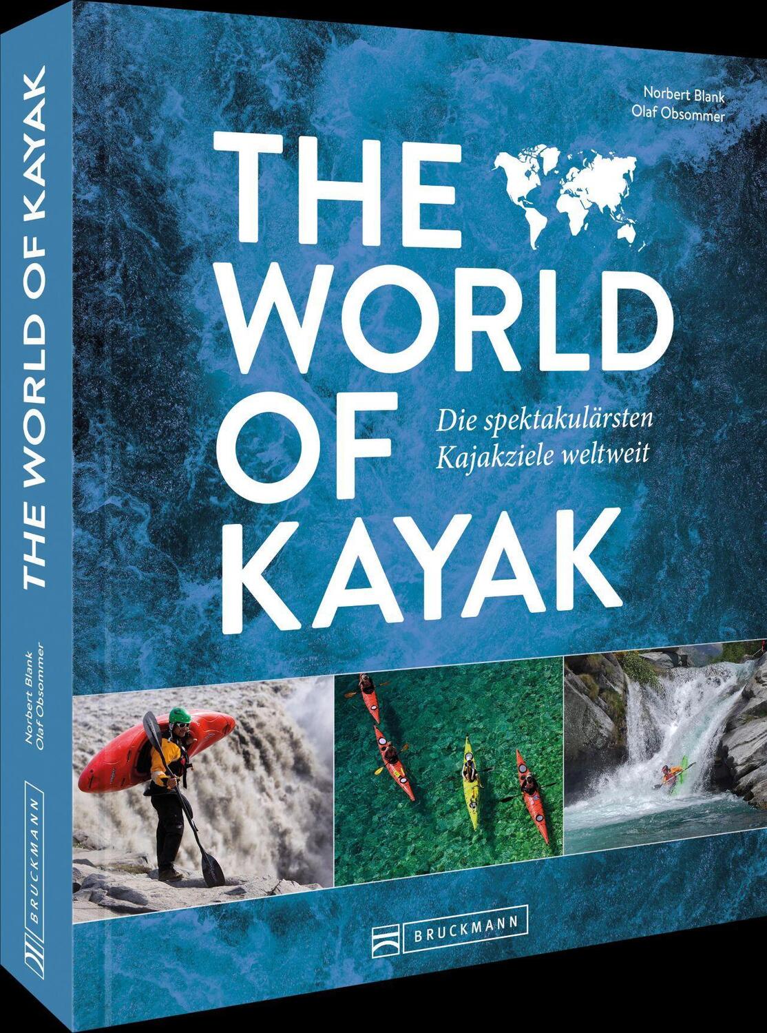 Cover: 9783734325694 | The World of Kayak | Die spektakulärsten Kajakziele weltweit | Buch