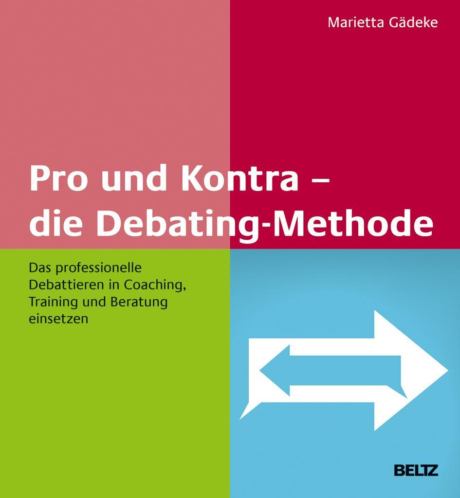 Cover: 9783407366795 | Pro und Kontra - die Debating-Methode | Marietta Gädeke | Buch | 2019