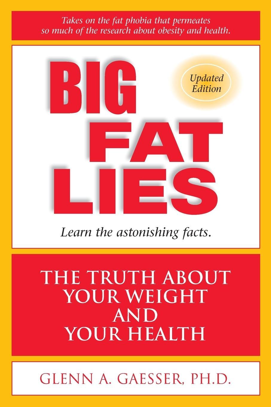Cover: 9780936077420 | Big Fat Lies | The Truth About Your Weight and Your Health | Gaesser