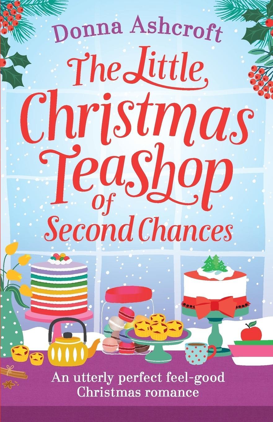 Cover: 9781786816016 | The Little Christmas Teashop of Second Chances | Donna Ashcroft | Buch