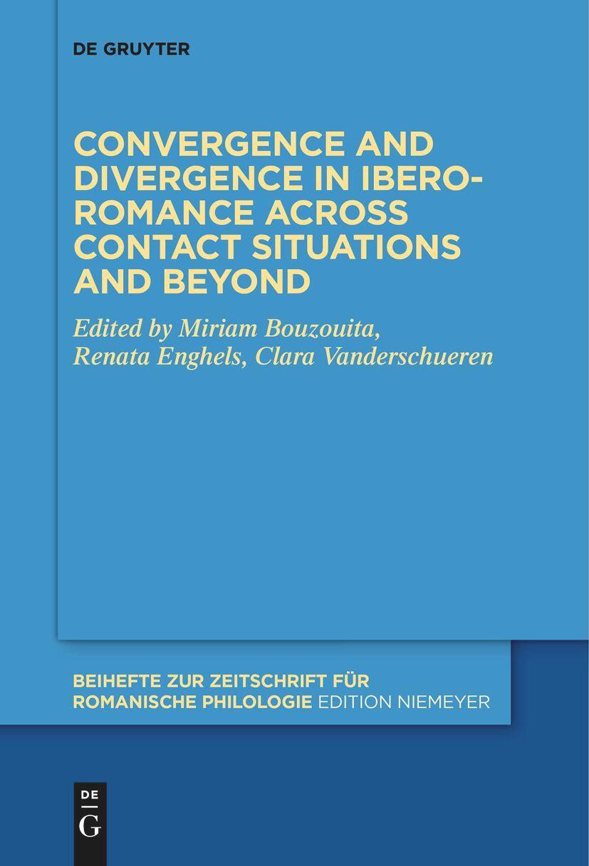 Cover: 9783111273730 | Convergence and divergence in Ibero-Romance across contact...