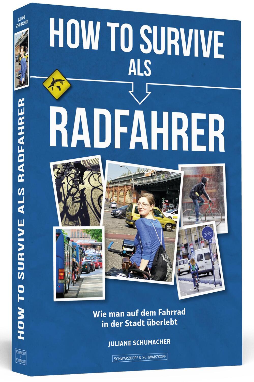Cover: 9783862656400 | How To Survive als Radfahrer | Juliane Schumacher | Taschenbuch | 2017