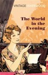 Cover: 9780099561149 | The World in the Evening | Christopher Isherwood | Taschenbuch | 2012