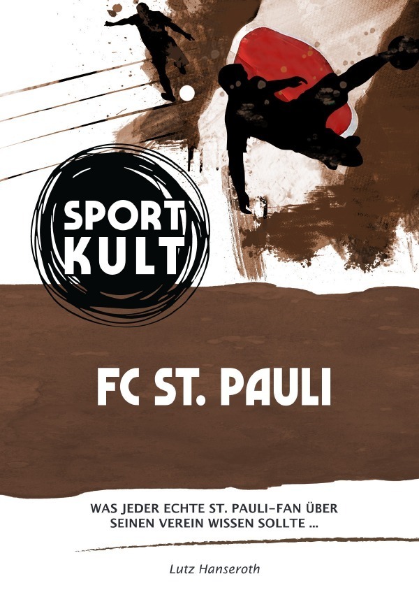 Cover: 9783753178707 | St. Pauli - Fußballkult | Lutz Hanseroth | Taschenbuch | 180 S. | 2021