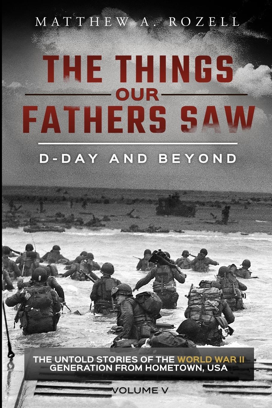 Cover: 9780996480086 | D-Day and Beyond | Matthew A. Rozell | Taschenbuch | Paperback | 2019