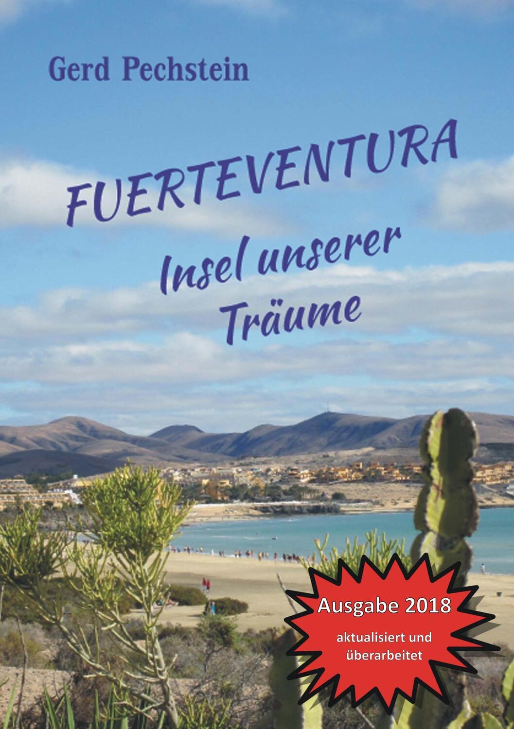 Cover: 9783748110217 | Fuerteventura - Insel unserer Träume | Gerd Pechstein | Taschenbuch