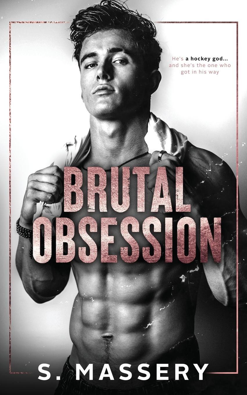 Cover: 9781957286044 | Brutal Obsession | A Dark Hockey Romance | S. Massery | Taschenbuch