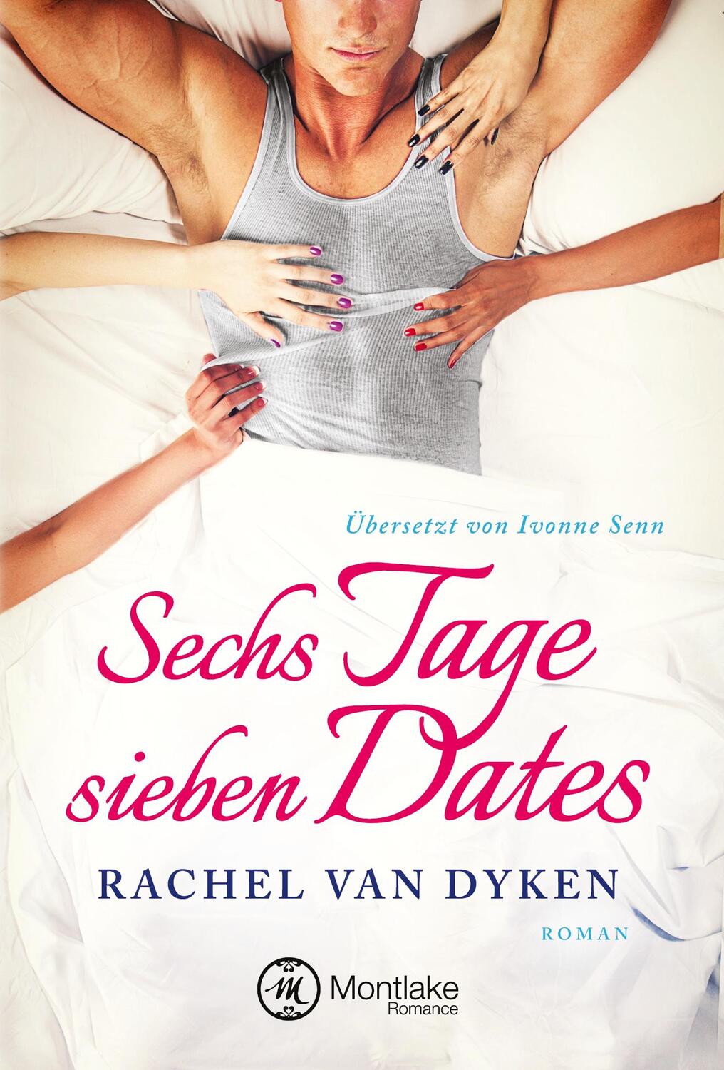 Cover: 9782919800902 | Sechs Tage ¿ sieben Dates | Rachel Van Dyken | Taschenbuch | Paperback