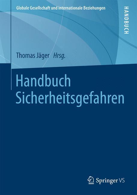 Cover: 9783658027520 | Handbuch Sicherheitsgefahren | Thomas Jäger | Buch | X | Deutsch