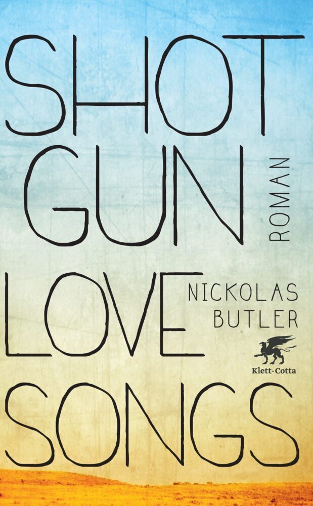 Cover: 9783608980080 | Shotgun Lovesongs | Roman | Nickolas Butler | Buch | Deutsch | 2013
